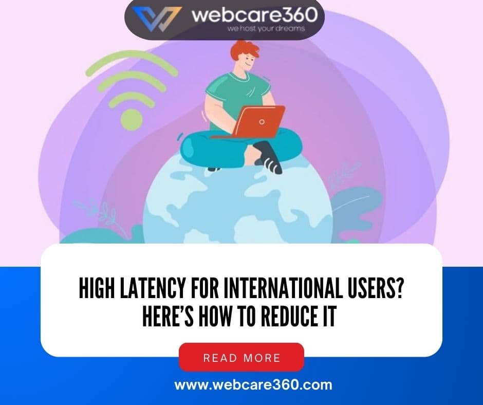 High latency for international users