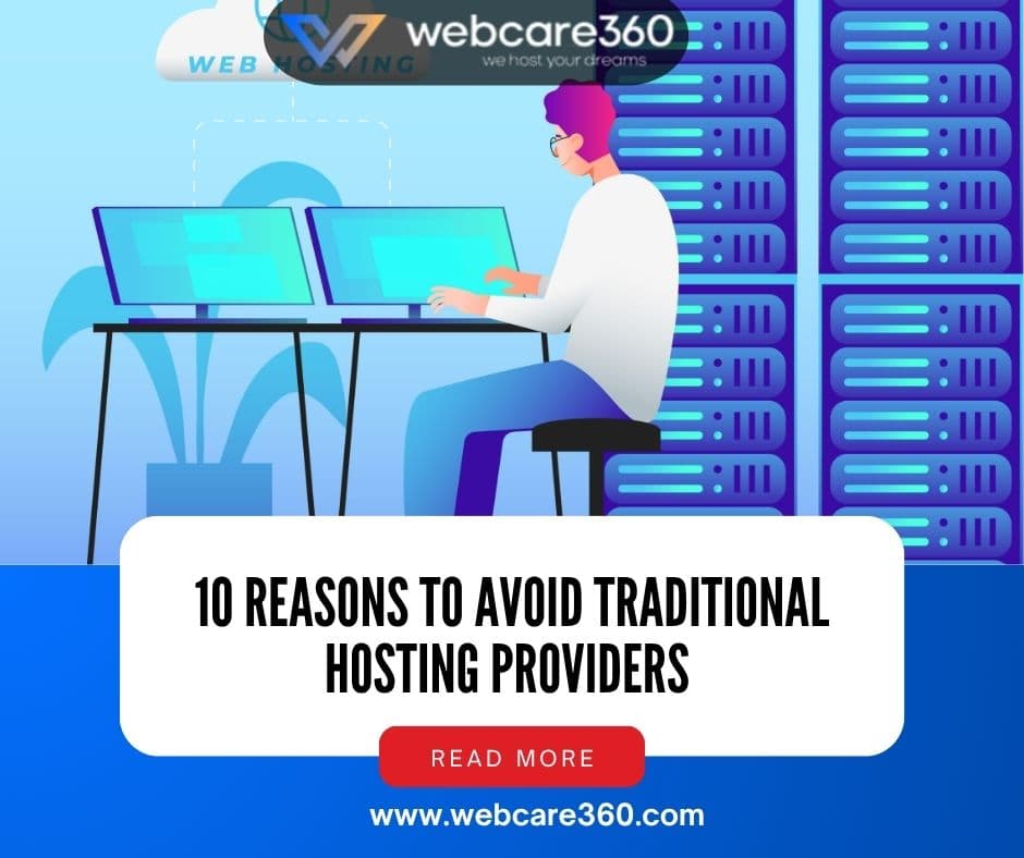 10 Reasons to Avoid Traditional Hosting Providers Avoid Traditional Hosting Providers