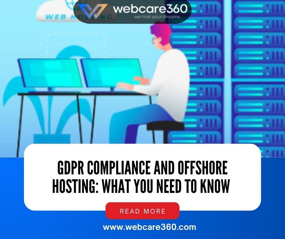 GDPR Compliance and Offshore Hosting What You Need to Know offshore webhosting