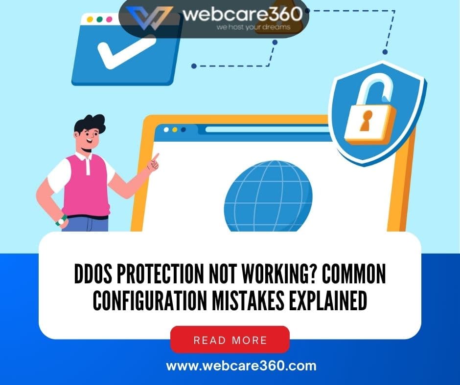 DDoS Protection Not Working Common Configuration Mistakes Explained ddos protection