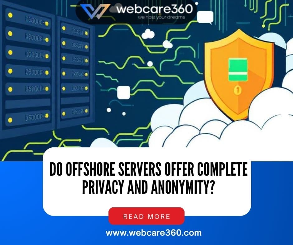 Do Offshore Servers Offer Complete Privacy and Anonymity Offshore Servers